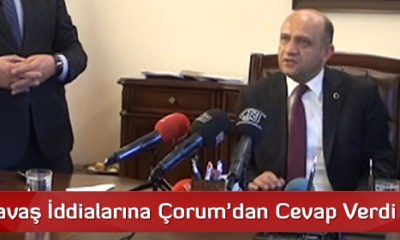 Bakan Savaş İddialarına Çorum’dan Cevap Verdi