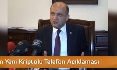 Bakandan Yeni Kriptolu Telefon Açıklaması