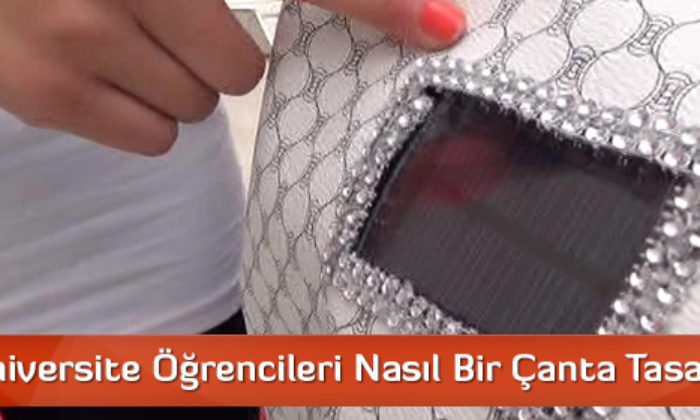 Bakın Üniversite Öğrencileri Nasıl Bir Çanta Tasarladı!
