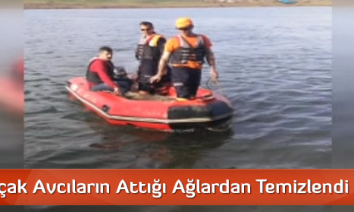 Baraj Kaçak Avcıların Attığı Ağlardan Temizlendi