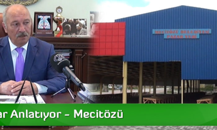 Başkanlar Anlatıyor – Mecitözü