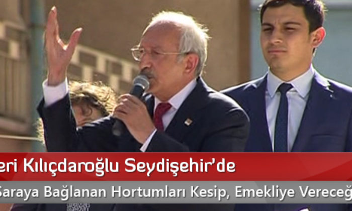 CHP Lideri Kılıçdaroğlu Seydişehir’de