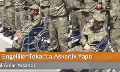 Çorumlu Engelliler Tokat’ta Askerlik Yaptı