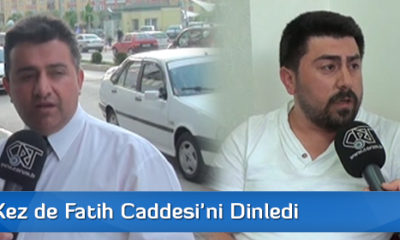 ÇRT Bu Kez de Fatih Caddesi’ni Dinledi