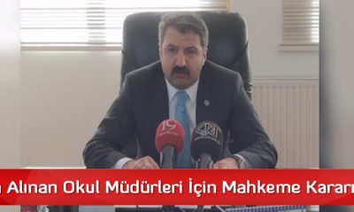 Görevden Alınan Okul Müdürleri İçin Mahkeme Kararını Verdi