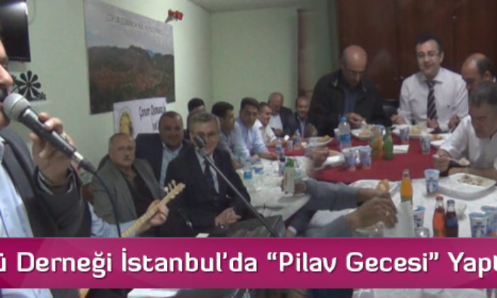 İnal Köyü Derneği İstanbul’da “Pilav Gecesi” Yaptı