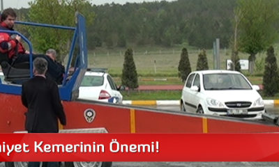 İşte Emniyet Kemerinin Önemi!