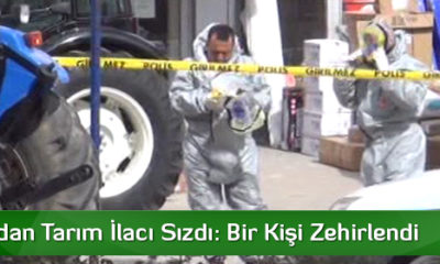 Kamyondan Tarım İlacı Sızdı: Bir Kişi Zehirlendi