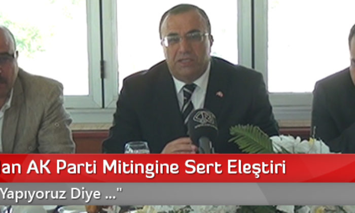 Kayrıcı’dan AK Parti Mitingine Sert Eleştiri