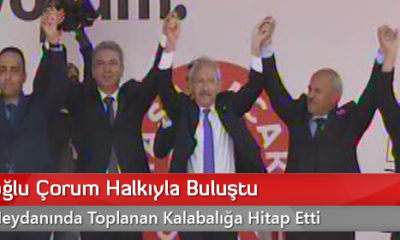 Kılıçdaroğlu Çorum Halkıyla Buluştu