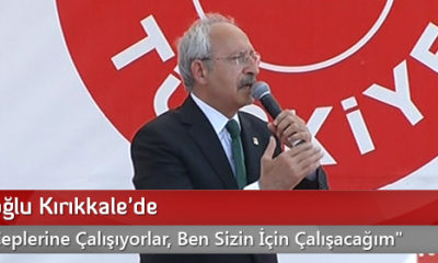 Kılıçdaroğlu Kırıkkale’de