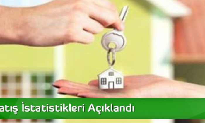Konut Satış İstatistikleri Açıklandı