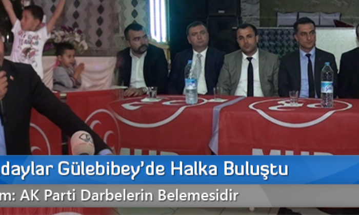 MHP’li Adaylar Gülebibey’de Halka Buluştu
