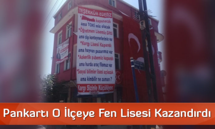 MHP’nin Pankartı O İlçeye Fen Lisesi Kazandırdı