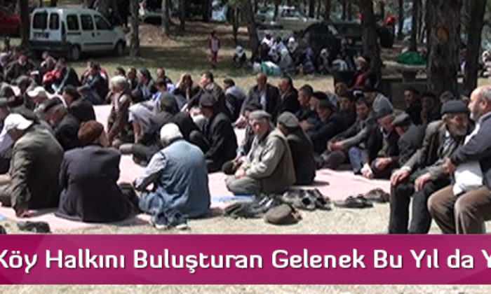 Narlı’da Köy Halkını Buluşturan Gelenek Bu Yıl da Yaşatıldı