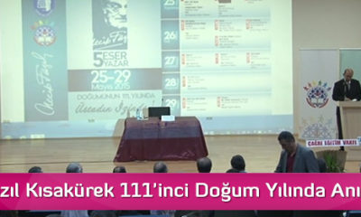 Necip Fazıl Kısakürek 111’inci Doğum Yılında Anıldı