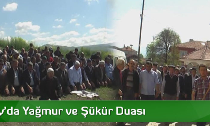 Ovasaray’da Yağmur ve Şükür Duası