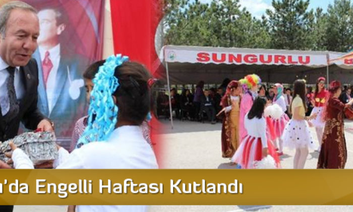 Sungurlu’da Engelli Haftası Kutlandı