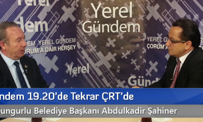 Yerel Gündem 19.20’de Tekrar ÇRT’de