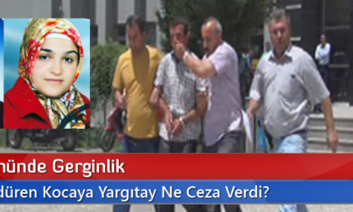 Eşini Öldürmekten Müebbet Ceza Aldı