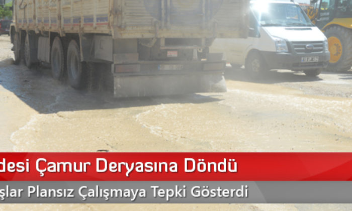 Ata Caddesi Çamur Deryasına Döndü