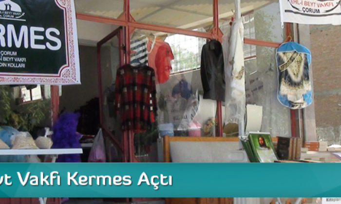 Ehl-i Beyt Vakfı Kermes Açtı
