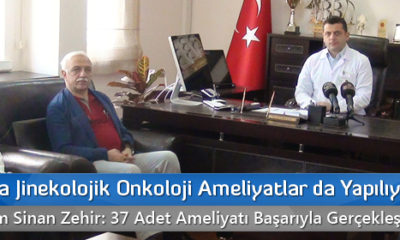 Çorum’da Jinekolojik Onkoloji Ameliyatlar da Yapılıyor