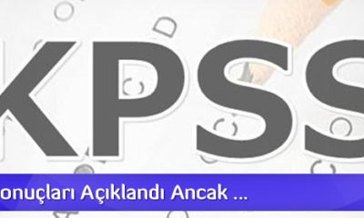 KPSS Sonuçları Açıklandı Ancak …