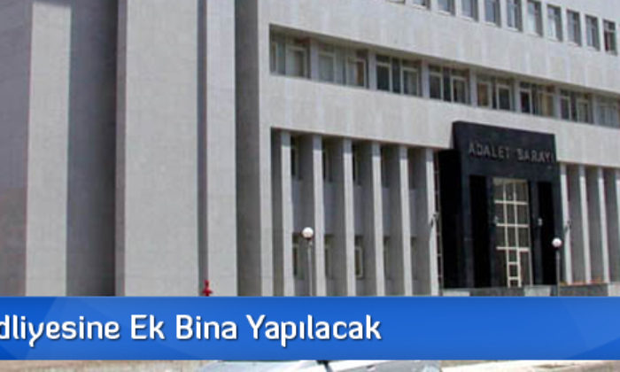 Çorum Adliyesine Ek Bina Yapılacak