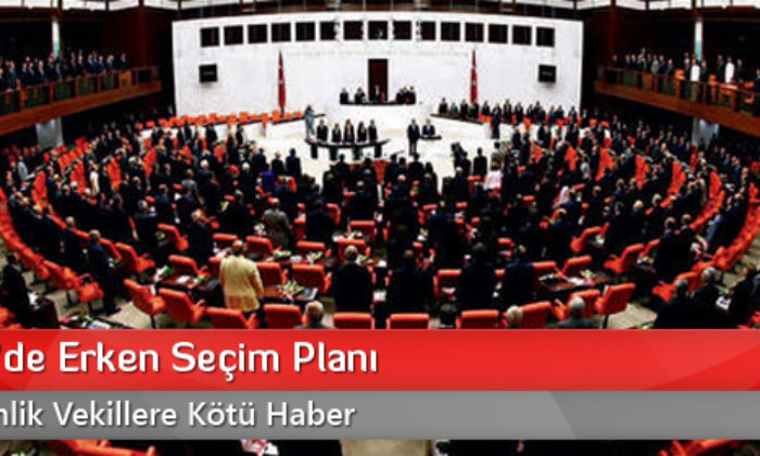 AK Parti’nin Erken Seçim Planı!