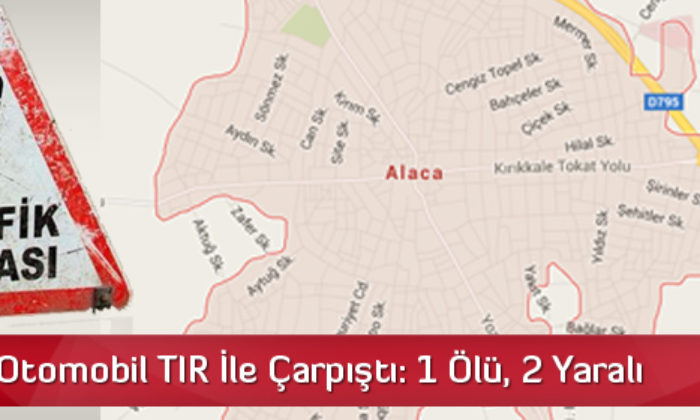 Alaca’da Kaza