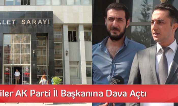 AK Parti İl Başkanı Hakkında Suç Duyurusu