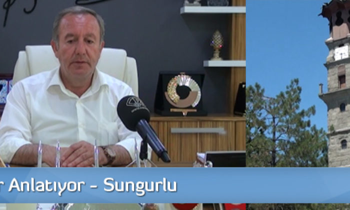 Başkanlar Anlatıyor – Sungurlu