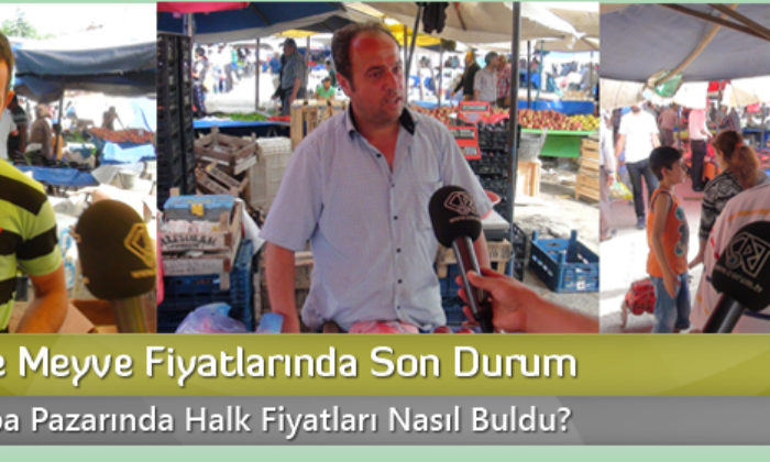 Sebze Ve Meyve Fiyatlarında Son Durum