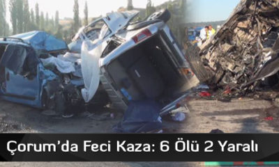 Çorum’da Feci Kaza: 6 Ölü