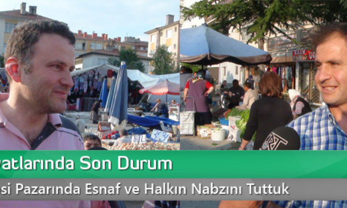 Pazar Fiyatlarında Son Durum