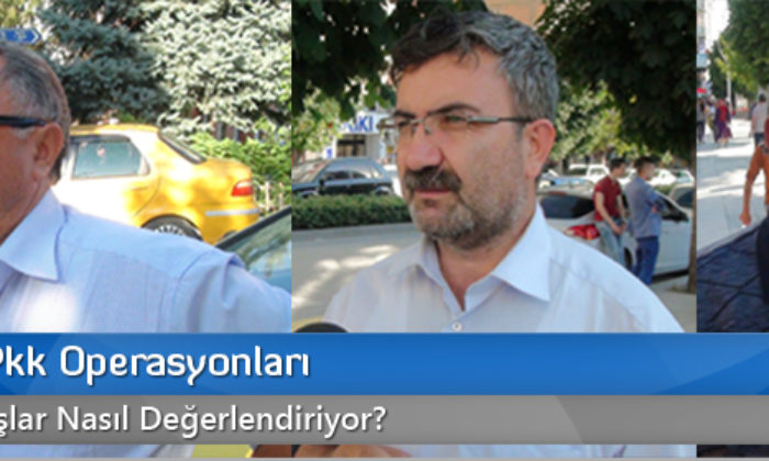 IŞİD ve PKK Operasyonu