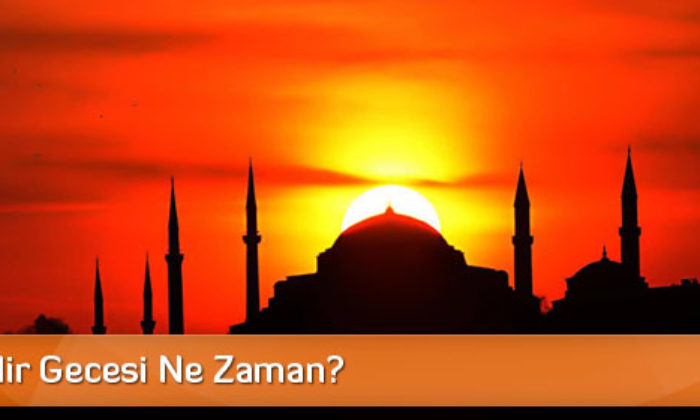 2015 Kadir Gecesi Ne Zaman?