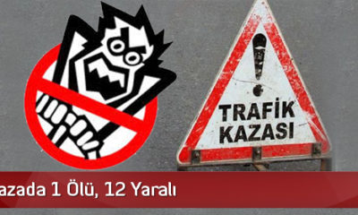 İki Ayrı Kazada 1 Ölü, 12 Yaralı