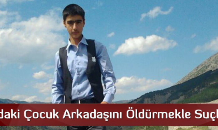 Arkadaşını Öldürmekle Suçlanıyor