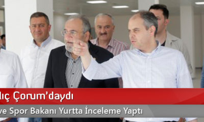 Bakan Kılıç Çorum’daydı