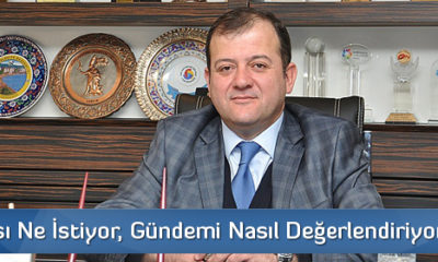 İş Dünyası Ne İstiyor, Gündemi Nasıl Değerlendiriyor ?