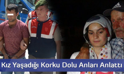 Genç Kız Yaşadığı Korku Dolu Anları Anlattı