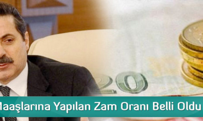 Memur Maaş Zamları Belli Oldu