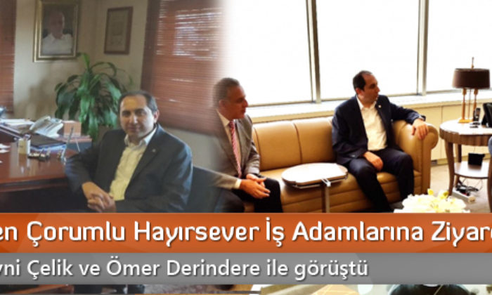 Rektörden Çorumlu Hayırsever İş Adamlarına Ziyaret