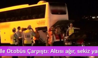 Otomobil Otobüse Çarptı