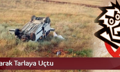 Takla Atarak Tarlaya Uçtu