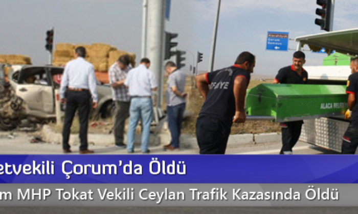 Eski Milletvekili Çorum’da Öldü