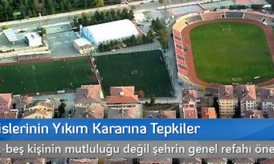 Spor Tesislerinin Yıkım Kararına Tepkiler Sürüyor