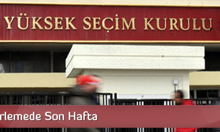 Aday Belirlemede Son Hafta